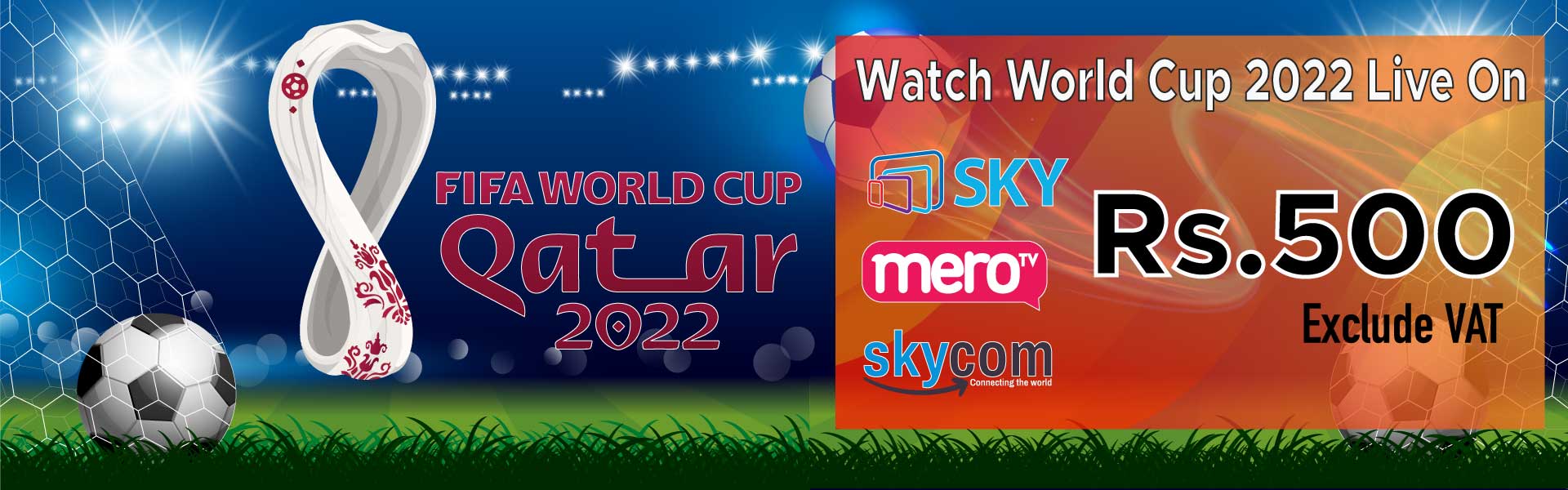 watch Qatar Football World Cup 2022 in SkyTV, MeroTV and skycom IPTV  